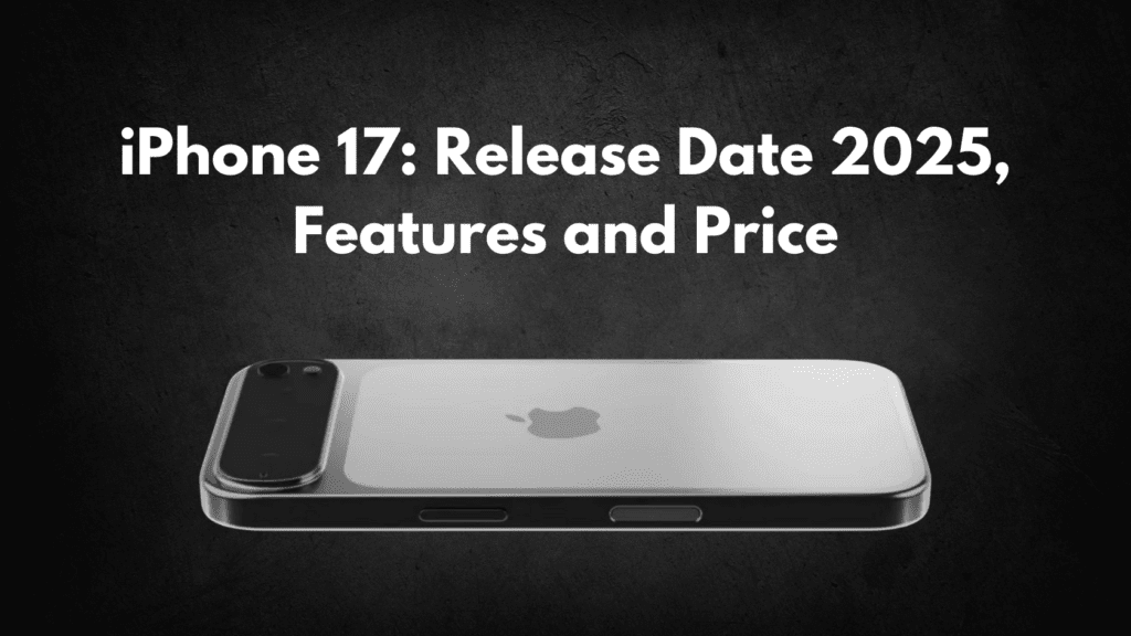 iPhone 17 Release Date 2025